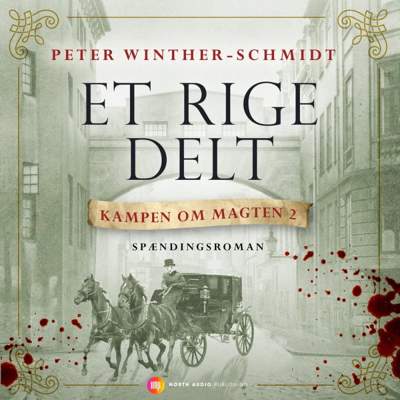 Et rige delt - Peter Winther-Schmidt (Lydbog)