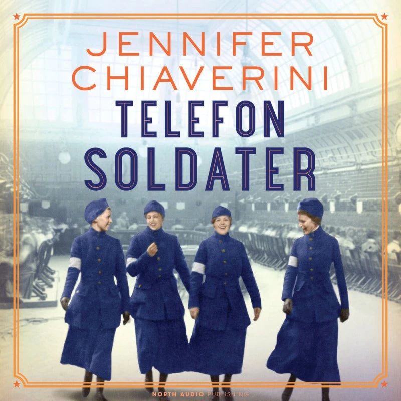 Telefonsoldater - Roman om kvinderne i det amerikanske signalkorps