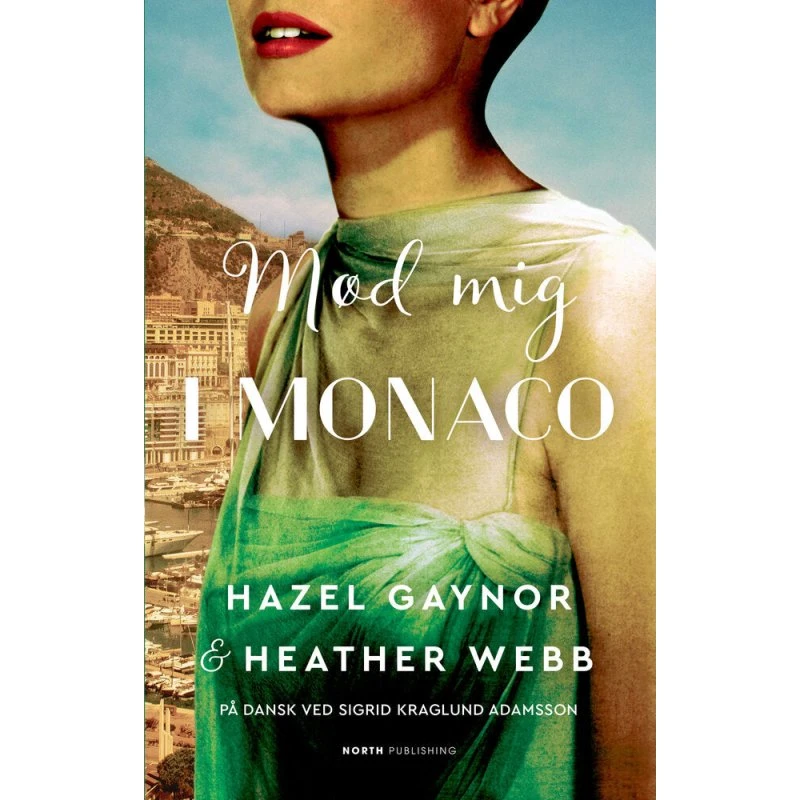 Mød mig i Monaco - Rebecca Serle (Bog)
