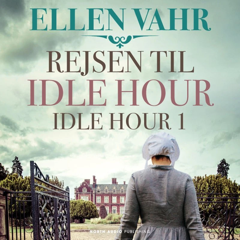 Rejsen til Idle Hour - Ellen Vahr (Lydbog)