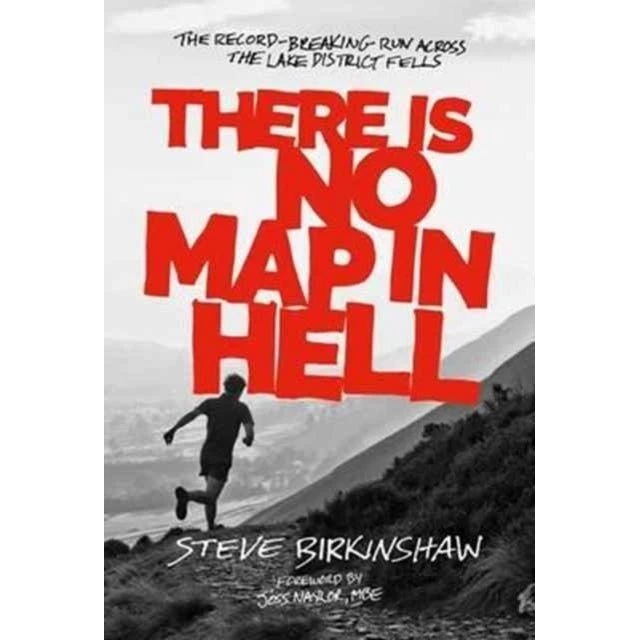 There is No Map in Hell - Steve Birkinshaw