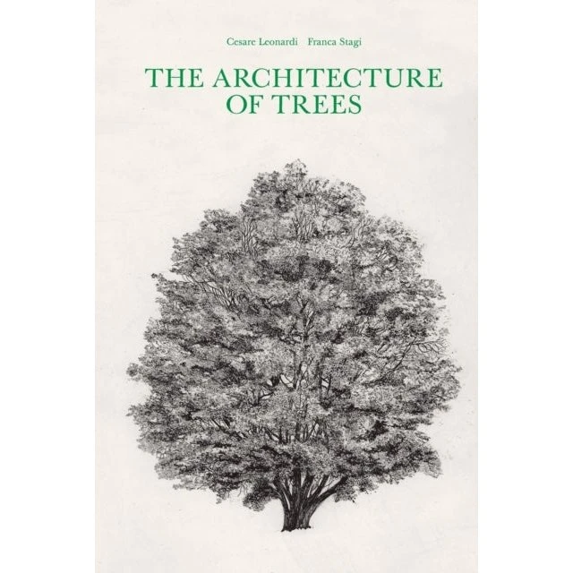 The Architecture of Trees - Cesare Leonardi & Franca Stagi