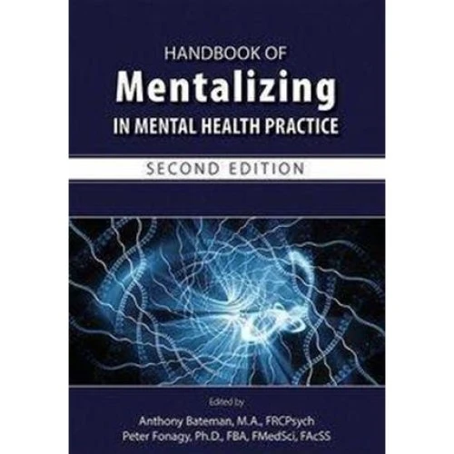 Anthony W. Bateman: Handbook of Mentalizing in Mental Health Practice