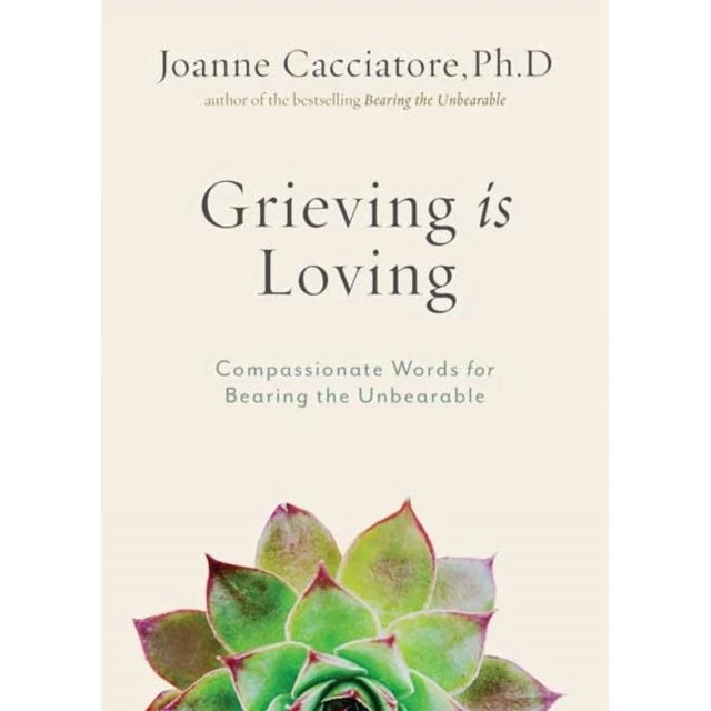 Joanne Cacciatore: Grieving Is Loving