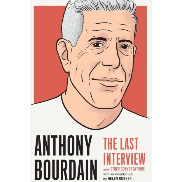 Anthony Bourdain: The Last Interview
