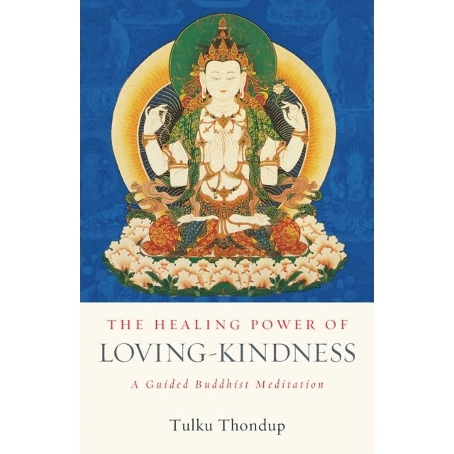 Tulku Thondup: The Healing Power of Loving-Kindness