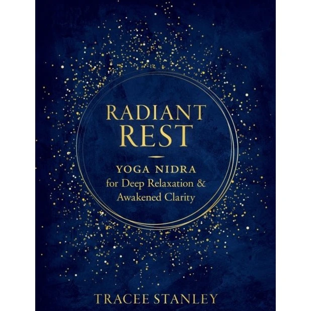 Tracee Stanley: Radiant Rest - Yoga Nidra Guide
