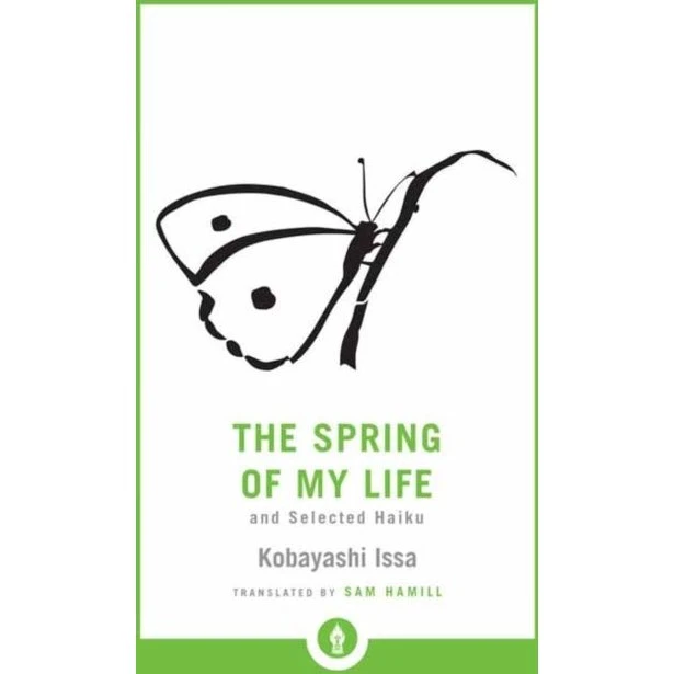 The Spring of My Life - Kobayashi Issa