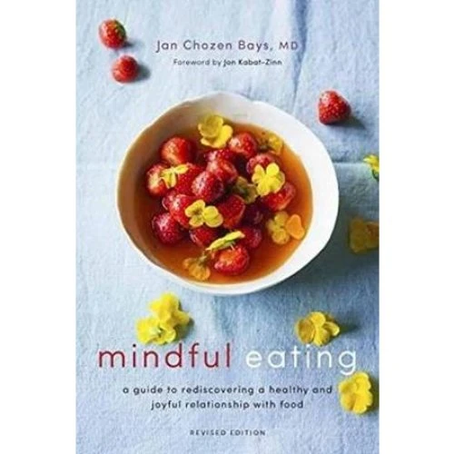 Jan Chozen Bay - Mindful Eating - Bog