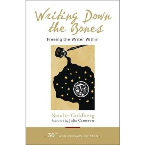 Natalie Goldberg: Writing Down the Bones - Bog