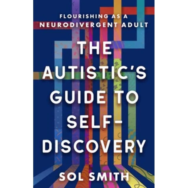 Sol Smith: The Autistic's Guide to Self-Discovery