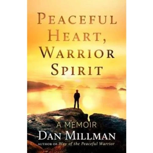 Dan Millman: Peaceful Heart, Warrior Spirit (Bog)