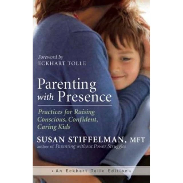 Susan Stiffelman: Parenting With Presence (Bog)