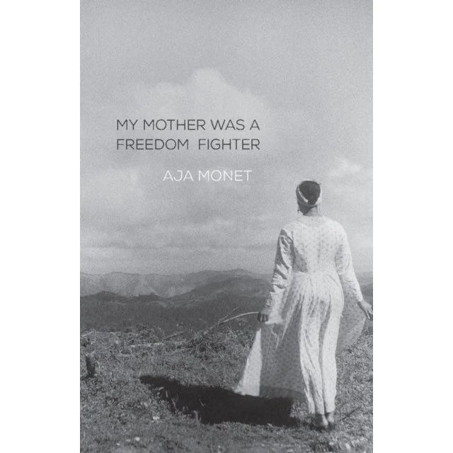 My Mother Was A Freedom Fighter - Aja Monet (Bog)