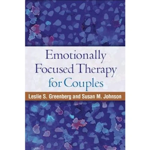 Emotionally Focused Therapy for Couples - Greenberg & Johnson