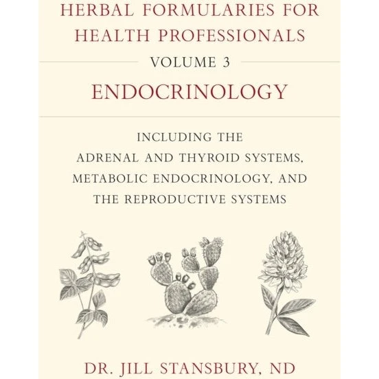 Herbal Formularies for Health Professionals Vol. 3 - Jill Stansbury