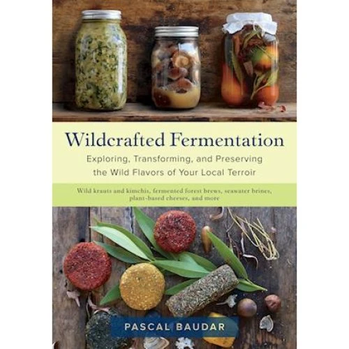 Wildcrafted Fermentation - Pascal Baudar - Bog