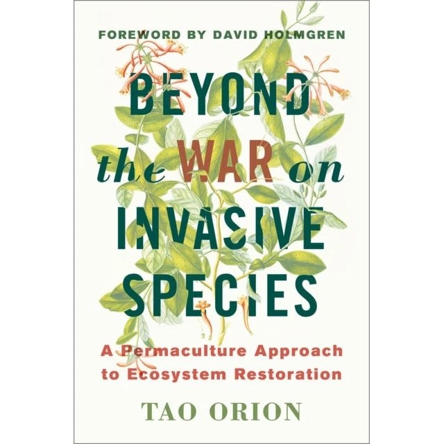 Beyond the War on Invasive Species - Tao Orion