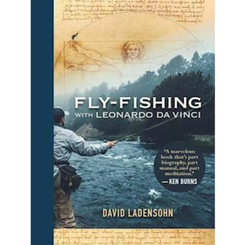 Fly-Fishing with Leonardo da Vinci - David Ladensohn (Bog)