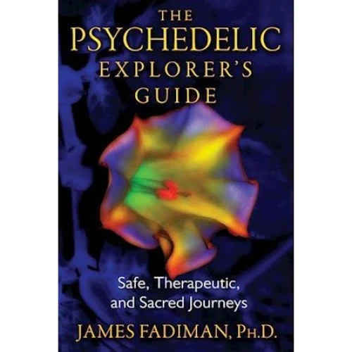 James Fadiman: The Psychedelic Explorer's Guide - Bog