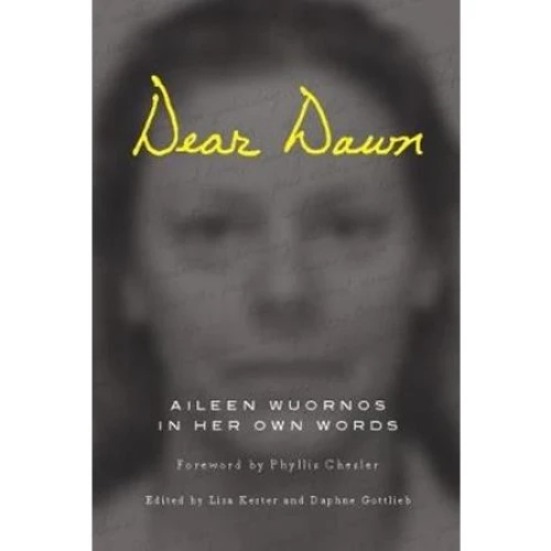Dear Dawn: Aileen Wuornos' selvbiografi - Bog