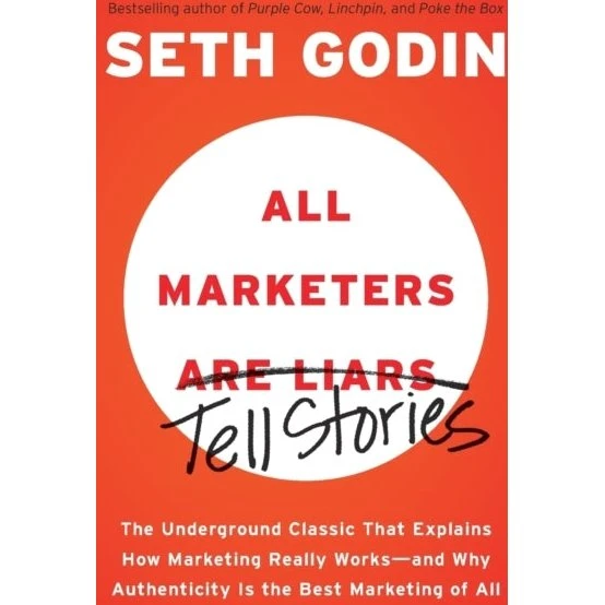 Seth Godin: All Marketers Are Liars