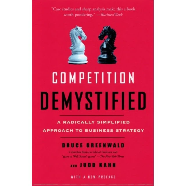 Competition Demystified af Bruce Greenwald & Judd Kahn