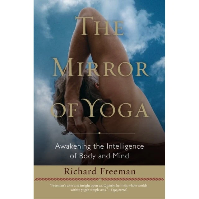 The Mirror of Yoga af Richard Freeman