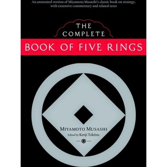 The Complete Book of Five Rings - Miyamoto Musashi & Kenji Tokitsu
