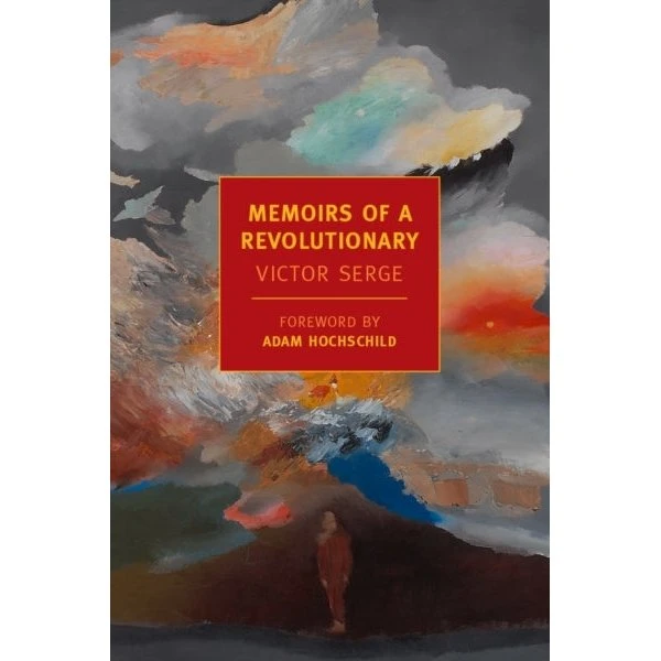 Memoirs of a Revolutionary - Victor Serge (NYRB)