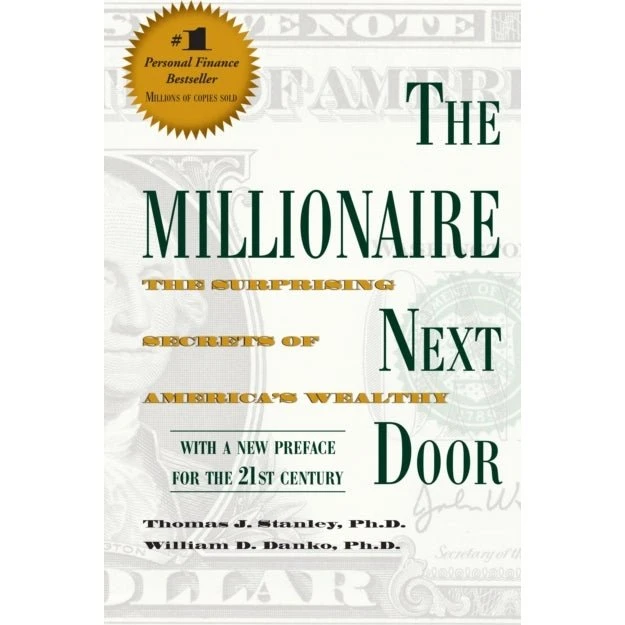 The Millionaire Next Door - William D. Danko & Thomas J. Stanley