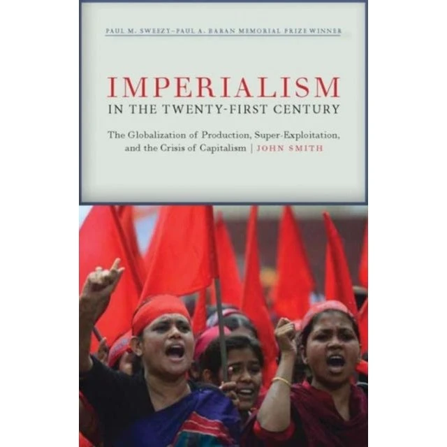 John Smith: Imperialism in the Twenty-First Century