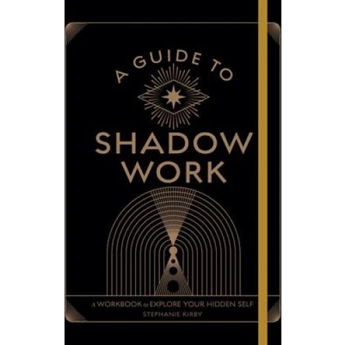 Stephanie Kirby: A Guide to Shadow Work - Bog