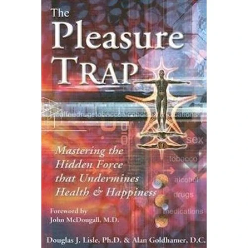 The Pleasure Trap - Alan Goldhamer & Douglas Lisle - Bog