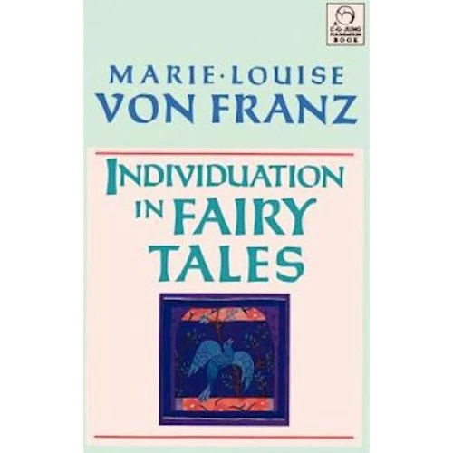 Marie-Louise von Franz: Individuation in Fairy Tales (Bog)