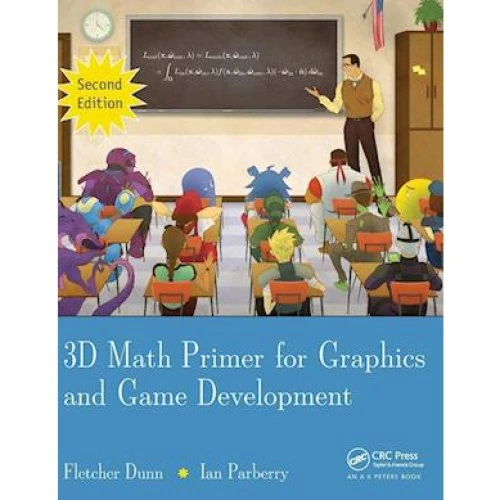 3D Math Primer for Graphics and Game Development - Fletcher Dunn & Ian Parberry