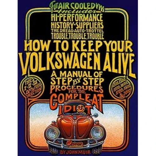 How to Keep Your Volkswagen Alive - John Muir, Peter Aschwanden