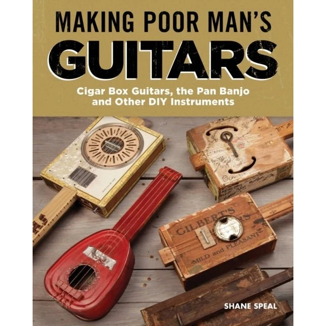 Making Poor Man's Guitars af Shane Speal