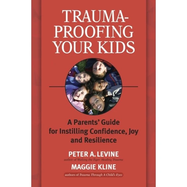 Trauma-proofing Your Kids af Peter Levine & Maggie Kline