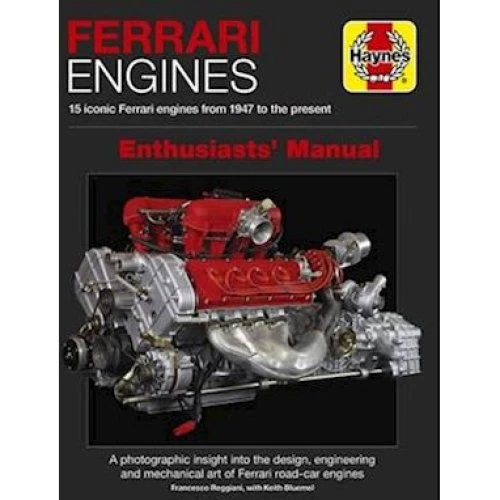 Ferrari Engines Enthusiasts' Manual - Keith Bluemel & F. Reggiani