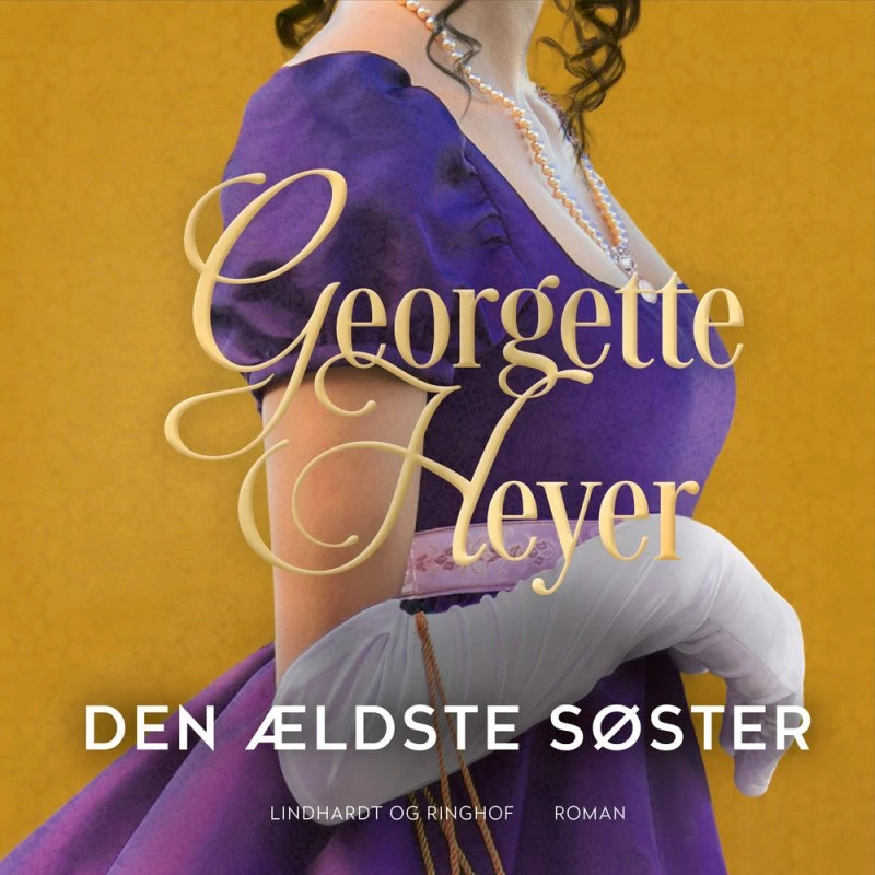 Den ældste søster - Georgette Heyer (Lydbog)