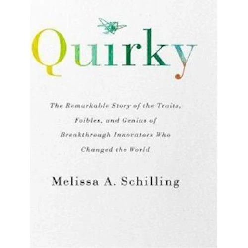 Melissa A. Schilling - 'Quirky' Bog
