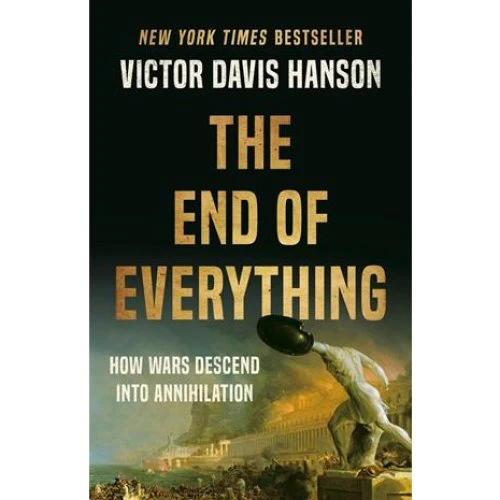 The End of Everything - Victor Davis Hanson (Bog)