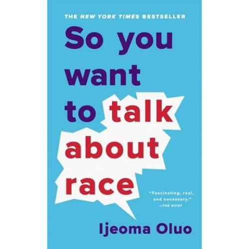 Ijeoma Oluo: So You Want to Talk About Race (Paperback)
