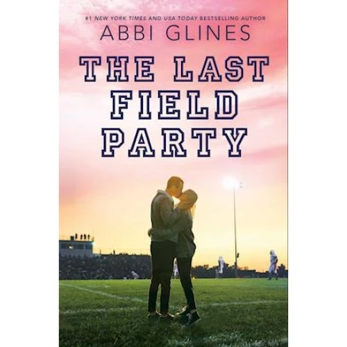 Abbi Glines: The Last Field Party - Bog