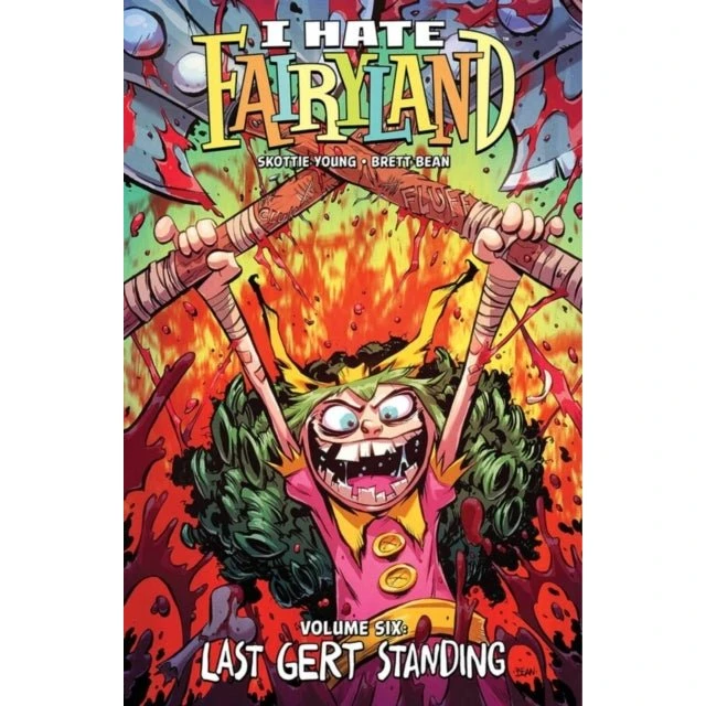 I Hate Fairyland Vol. 6: Last Gert Standing - Skottie Young