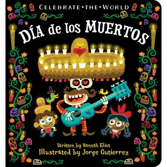 Dia De Los Muertos - Board Book (Celebrate the World)