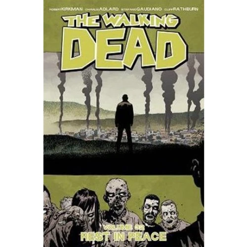 The Walking Dead Vol. 32: Rest in Peace - Robert Kirkman