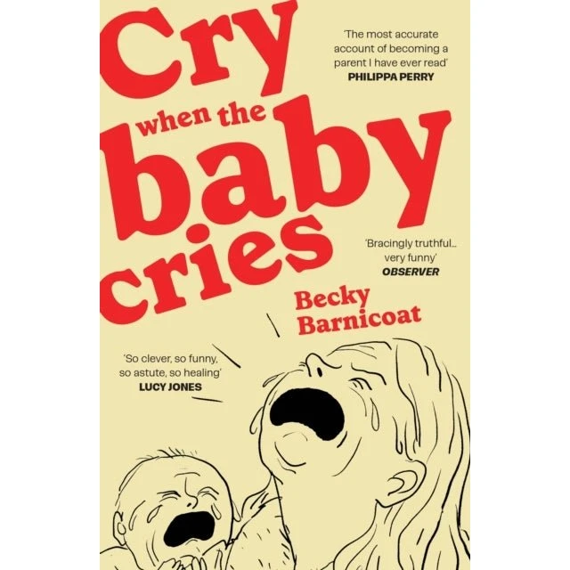 Becky Barnicoat: Cry When the Baby Cries (Graphic Memoir)