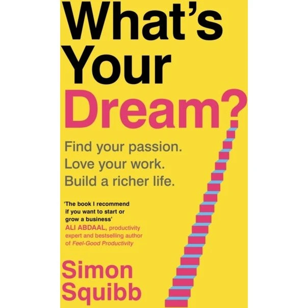 Simon Squibb: What's Your Dream?